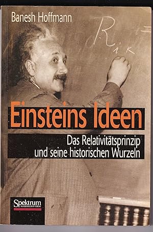 Image du vendeur pour Einsteins Ideen: Das Relativittsprinzip und seine historischen Wurzeln mis en vente par Kultgut