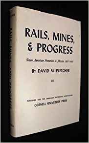 Seller image for Rails, Mines, and Progress: Seven American Promoters in Mexico, 1867 - 1911. Published for the American Historical Association. for sale by Antiquariat Heinzelmnnchen