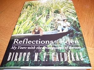Imagen del vendedor de Reflections of Eden: My Years With the Orangutans of Borneo a la venta por Cheryl's Books