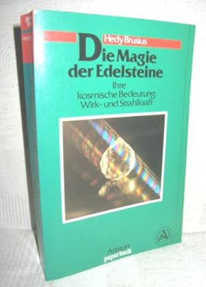 Die Magie der Edelsteine (Ihre kosmische Bedeutung, Wirk- und Strahlkraft)