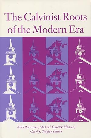 Seller image for The Calvinist Roots of the Modern Era for sale by Kenneth A. Himber