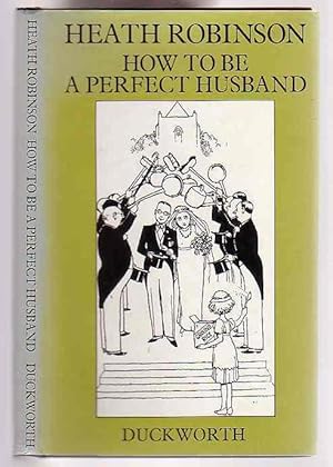 Bild des Verkufers fr How to be a Perfect Husband zum Verkauf von Renaissance Books, ANZAAB / ILAB