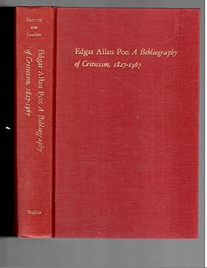 EDGAR ALLAN POE A BIBLIOGRAPHY OF CRITICISM 1827-1967.