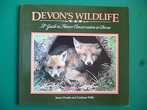 Devon's Wildlife (A Guide To Nature Conservation In Devon)