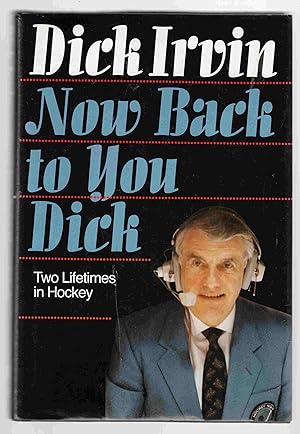 Immagine del venditore per Now Back to You, Dick : Two Lifetimes in Hockey venduto da Riverwash Books (IOBA)