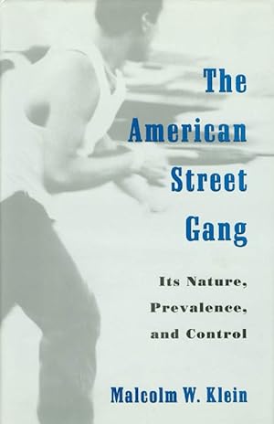 Seller image for The American Street Gang: Its Nature, Prevalence, and Control for sale by The Haunted Bookshop, LLC