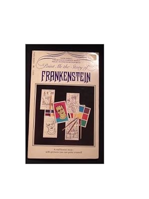 Bild des Verkufers fr PAINT ME THE STORY OF FRANKENSTEIN zum Verkauf von Cindamar Books LLC