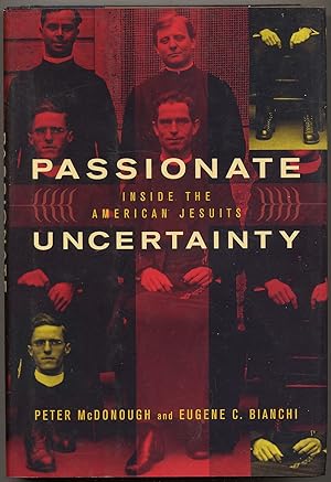 Seller image for Passionate Uncertainty: Inside the American Jesuits for sale by Between the Covers-Rare Books, Inc. ABAA