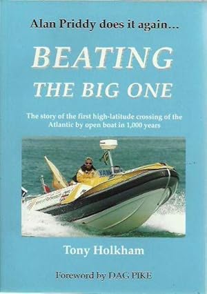 Seller image for Beating the Big One: The Story of the First High-Latitude Crossing of the Atlantic By Open Boat in 1,000 Years for sale by Fine Print Books (ABA)