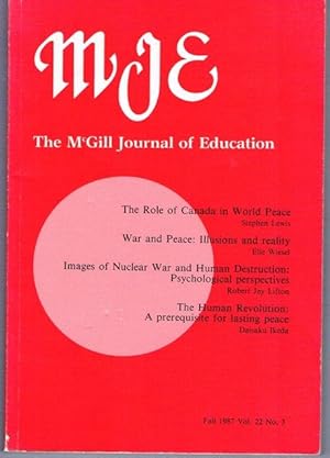 Seller image for THE McGILL JOURNAL OF EDUCATION. FALL 1987 VOL. No. 3. THE ROLE OF CANADA IN WORLD PEACE. for sale by SEVERNBOOKS