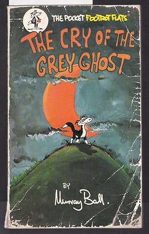 Bild des Verkufers fr The Cry of the Grey Ghost - The Pocket Footrot Flats zum Verkauf von Laura Books