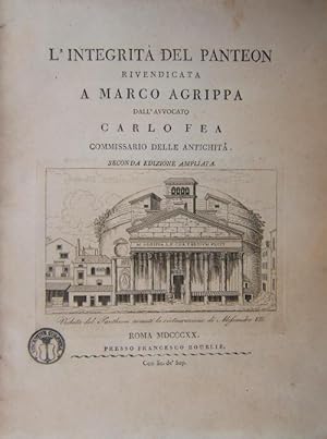 L'integrità del Panteon rivendicata a Marco Agrippa& Seconda edizione ampliata.