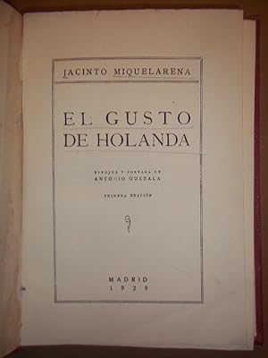 Seller image for EL GUSTO DE HOLANDA. Dibujos y Portada de Antonio Guezala. for sale by Carmichael Alonso Libros
