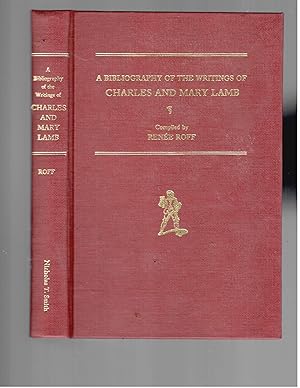 A BIBLIOGRAPHY OF THE WRITINGS OF CHARLES AND MARY LAMB.