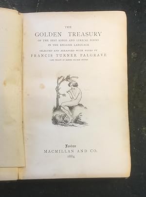 The Golden Treasury of the best songs and lyrical poems in the English language