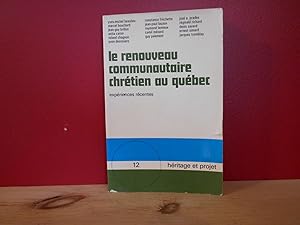 Seller image for Le renouveau communautaire chrtien au Qubec; Hritage et proget 12 for sale by La Bouquinerie  Dd