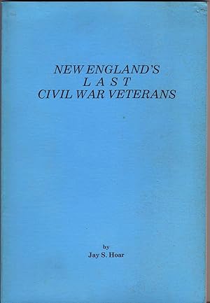 Seller image for NEW ENGLAND'S LAST CIVIL WAR VETERANS for sale by The Maine Bookhouse