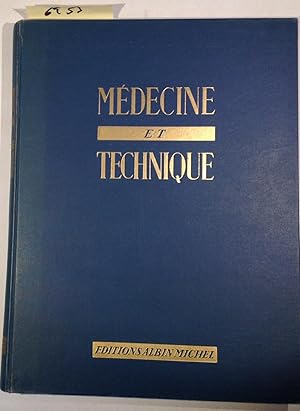 Medecine et Technique - Precis De Methodes et Procedes Modernes De Diagnostic et De Traitement