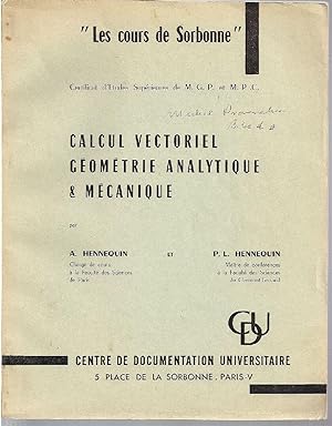 Calcul vectoriel, géométrie analytique & (et) mécanique.