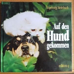 Seller image for Auf den Hund gekommen : Erlebnisse einer Katzennrrin. for sale by Antiquariat Blschke