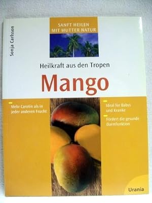 Heilkraft aus den Tropen. Mango