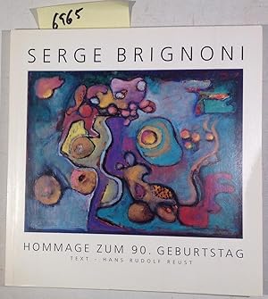 Image du vendeur pour Serge Brignoni Hommage Zum 90. Geburtstag - Ausstellung mis en vente par Antiquariat Trger