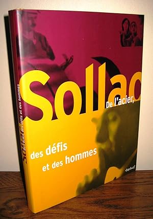 Sollac de l'acier des défis et des hommes