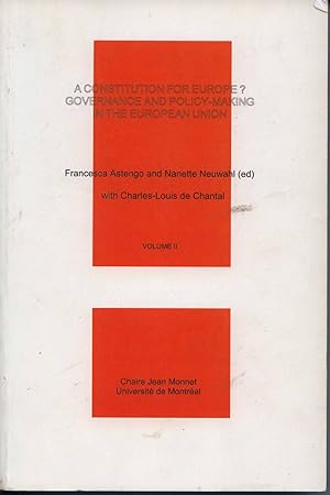 A Constitution for Europe? Governance and Policy-Making in the European Union Volume II