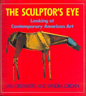 The Sculptor's Eye: Looking at Contemporary American Art