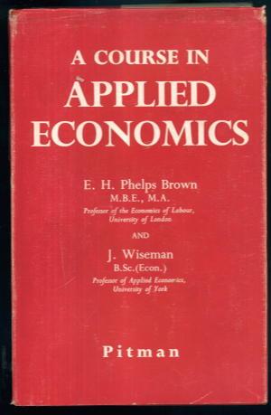 Seller image for A Course in Applied Economics for sale by Lazy Letters Books