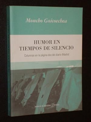Seller image for HUMOR EN TIEMPOS DE SILENCIO (Columnas en la pgina dos del diario Madrid) for sale by Libros del Reino Secreto