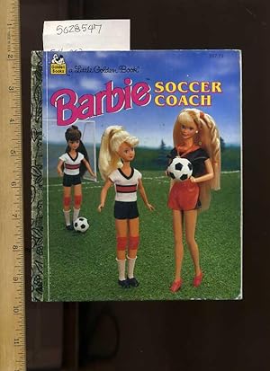 Immagine del venditore per Barbie Soccer Coach / a Little Golden Book No. 107 71 [Pictorial Children's Reader, Learning to Read, Skill Building, Barbie Doll Toy Tie in] venduto da GREAT PACIFIC BOOKS