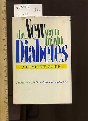 Seller image for The New Way to Live with Diabetes A Complete Guide [Self-help Reference Guide, Expert Advice, Inspiration and Prosperity, Personal Growth & Empowerment, Wellness / Well Being Techniques, Methods, explained] for sale by GREAT PACIFIC BOOKS