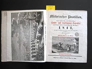 Neuer Mährischer Postillon 1841. Neuer mährisch-schlesischer Stadt- und Landmannskalender auf das...