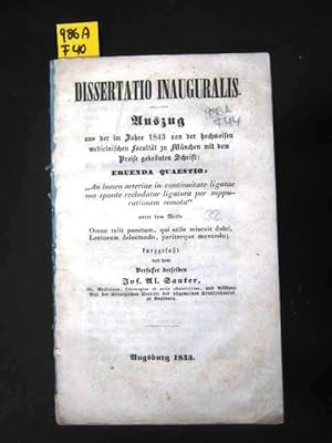 Dissertatio Inauguralis. Eruenda Quaestio. Auszug aus der im Jahre 1843 von der hochweisen medici...