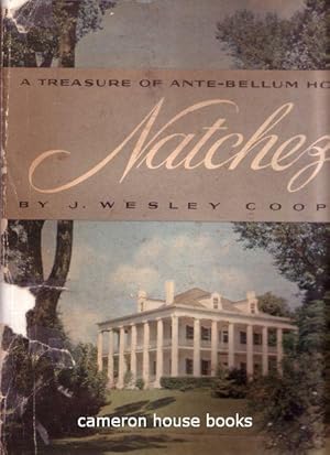 Natchez. A Treasure of Ante-Bellum Homes.