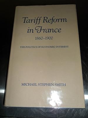 Image du vendeur pour Tariff Reform in France 1860-1900 mis en vente par Clement Burston Books
