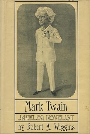 Mark Twain: Jackleg Novelist