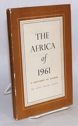 Seller image for The Africa of 1961: a continent of change, the record of a course held at Guildhall, London, in February 1961 for sale by Bolerium Books Inc.