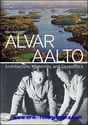 Bild des Verkufers fr ALVAR AALTO. ARCHITECTURE, MODERNITY, AND GEOPOLITICS, zum Verkauf von BOOKSELLER  -  ERIK TONEN  BOOKS