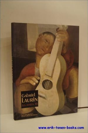 Seller image for GABRIEL LAURIN. LES ANNEES 30, for sale by BOOKSELLER  -  ERIK TONEN  BOOKS
