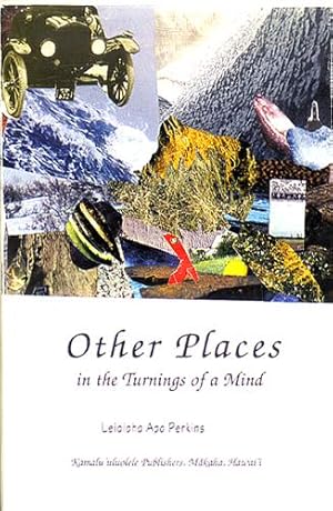 Other Places in the Turnings of a Mind