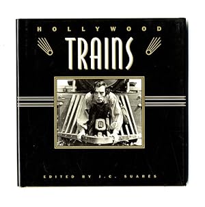 Seller image for Hollywood Trains - 1st Edition/1st Printing for sale by Books Tell You Why  -  ABAA/ILAB