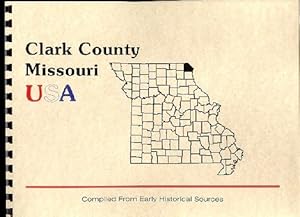 Bild des Verkufers fr History of Clark County Missoui from History of Lewis, Clark, Knox and Scotland, Missouri zum Verkauf von A Plus Printing