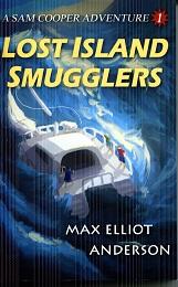 Seller image for Lost Island Smugglers A Sam Cooper Adventure #1 for sale by The Book Faerie