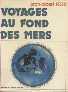 Bild des Verkufers fr Voyages au fond des mers, ou trente ans d'aventures sous-marines zum Verkauf von Abraxas-libris