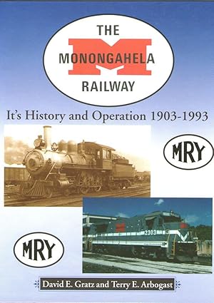 Bild des Verkufers fr The Monongahela Railway - It's History and Operation 1903-1993 zum Verkauf von Plane Tree Books