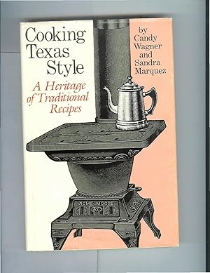 Imagen del vendedor de COOKING TEXAS STYLE: A Heritage Of Traditional Recipes. a la venta por Chris Fessler, Bookseller