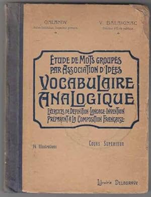 Etude De Mots Groupes Par Association D'Idlees Vocabulaire Analogique. Cours Superieur