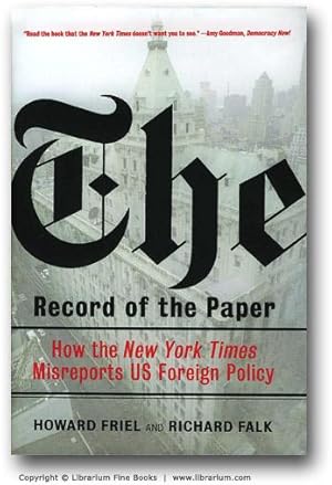 Seller image for The Record of the Paper: How the New York Times Misreports US Foreign Policy. for sale by Librarium of The Hague